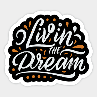 Livin' The Dream // Retro Distressed Style Sticker